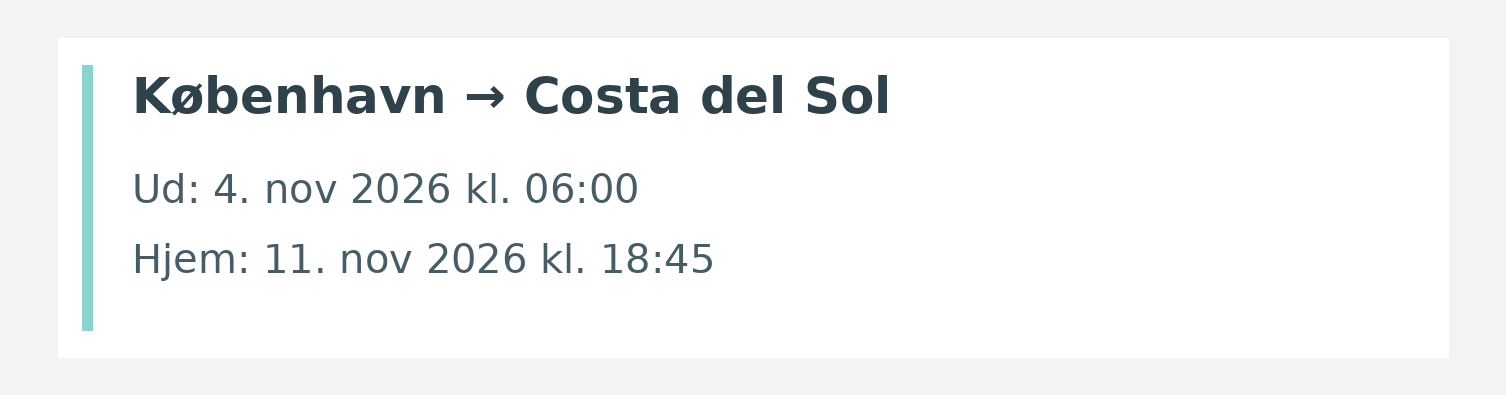 Fly fra København til Costa del Sol. Ud 4. nov 2026 kl. 06:00. Hjem 11. nov 2026 kl. 18:45.