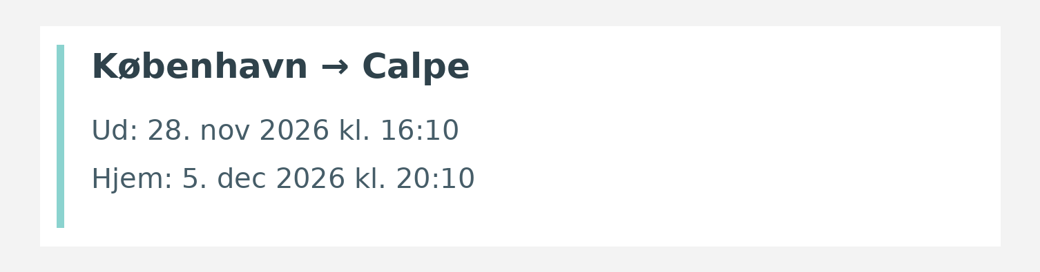 Fly fra København til Calpe. Ud 28. nov 2026 kl. 16:10. Hjem 5. dec 2026 kl. 20:10.