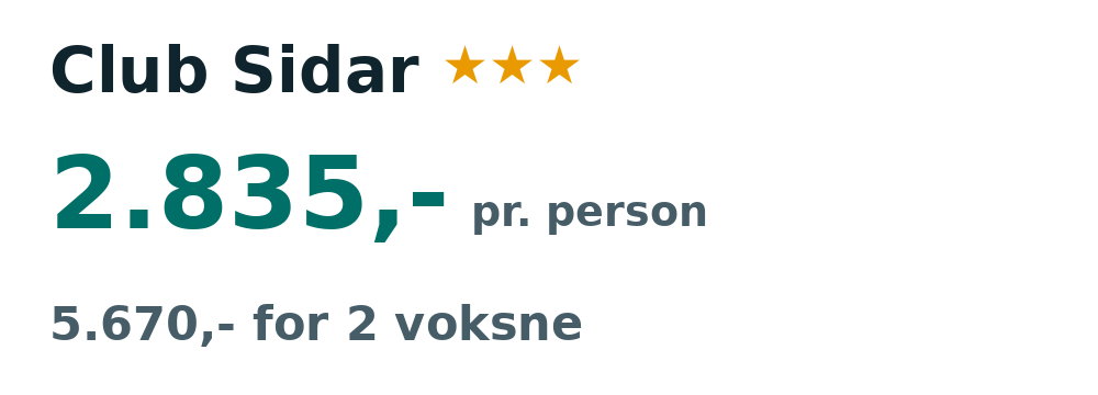 Prisoversigt fra Billund: 29. okt - 5. nov 26, 7 nætter, 2.835,- pr. person