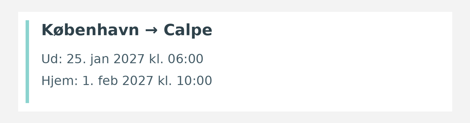 Fly fra København til Calpe. Ud 25. jan 2027 kl. 06:00. Hjem 1. feb 2027 kl. 10:00.