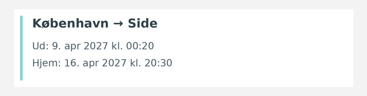 Fly fra København til Side. Ud 9. apr 2027 kl. 00:20. Hjem 16. apr 2027 kl. 20:30.