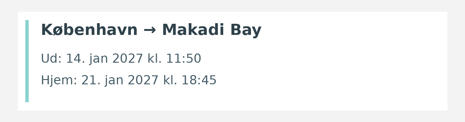 Fly fra København til Makadi Bay. Ud 14. jan 2027 kl. 11:50. Hjem 21. jan 2027 kl. 18:45.